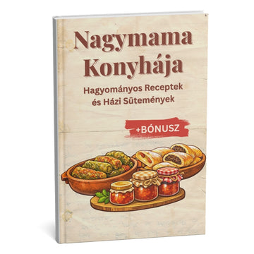 Bestseller Nagymama konyhája: Titkos receptek az autentikus házi ízekért + BÓNUSZ