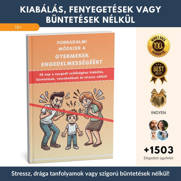 Forradalmi módszer: 28 nap alatt nyugodt otthoni légkör – együttműködő, boldog gyerekekke