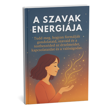A Szavak Energiája! A könyv, amely megváltoztatja a gondolkodásodat – és a valóságodat
