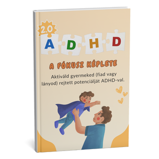A legkeresettebb szülői útmutató felfedi a FORRADALMI megközelítést, amely segít az ADHD-s gyerekeknek nyugodtabbá és fókuszáltabbá válni + 6 BÓNUSSZAL!