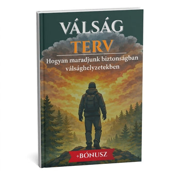 A legjobb túlélési terv válsághelyzetekben: védd meg a családod minden vészhelyzetben + BÓNUSZ
